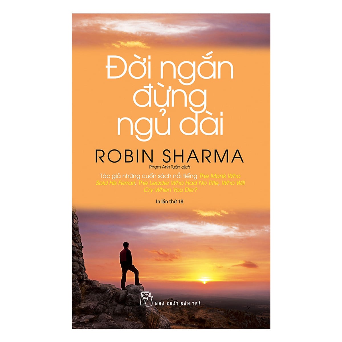 Đời Ngắn Đừng Ngủ Dài - Robin Sharma