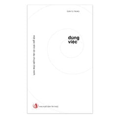 Combo 3 Quyển TS Giản Tư Trung ( Đúng Việc + Sư Phạm Khai Phóng + Quản Trị Bằng Văn Hóa ) - Giản Tư Trung