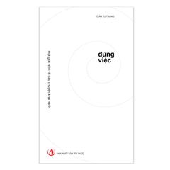Combo 2 Quyển TS Giản Tư Trung ( Đúng Việc + Quản Trị Bằng Văn Hóa ) - Giản Tư Trung