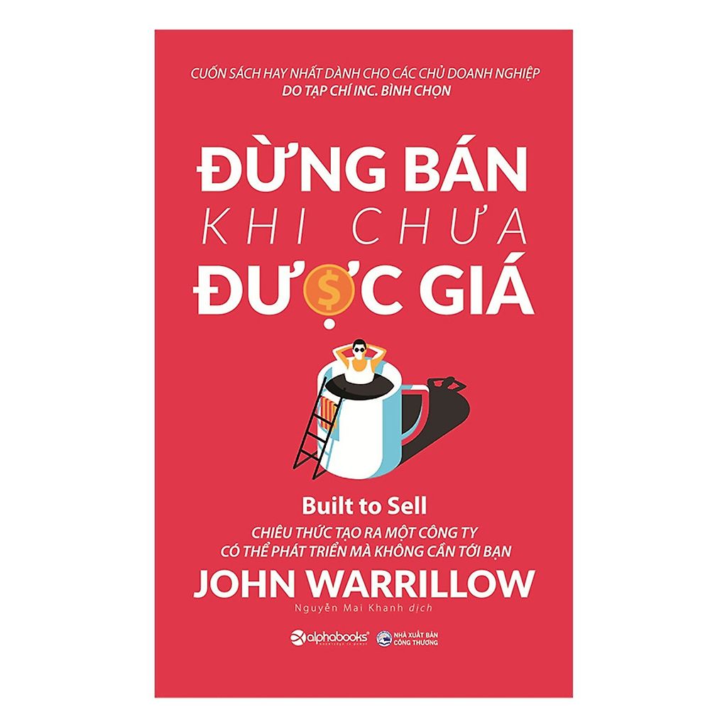  Đừng Bán Khi Chưa Được Giá - John Warrillow 