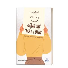 Combo 3 Quyển: Thấu Hiểu Bản Chất Để Thao Túng Tâm Lý Con Người (Định Luật Peter + Giao Tiếp 360 Độ + Đừng Sợ "Mất Lòng") - Nhiều Tác Giả