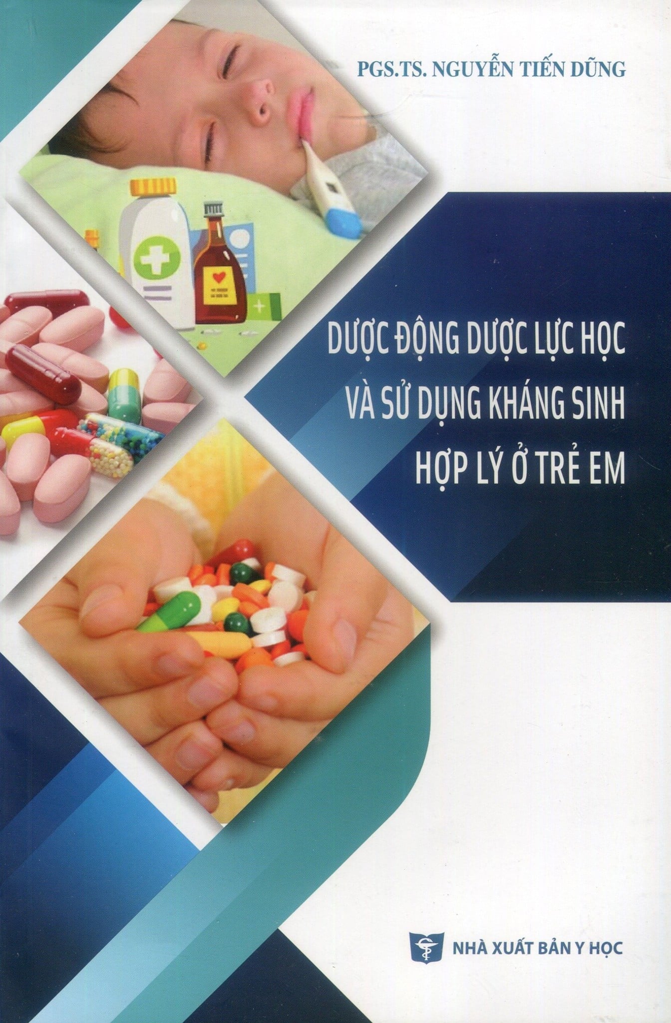 Dược Động Dược Lực Học Và Sử Dụng Kháng Sinh Hợp Lý Ở Trẻ Em - PGS.TS. Nguyễn Tiến Dũng