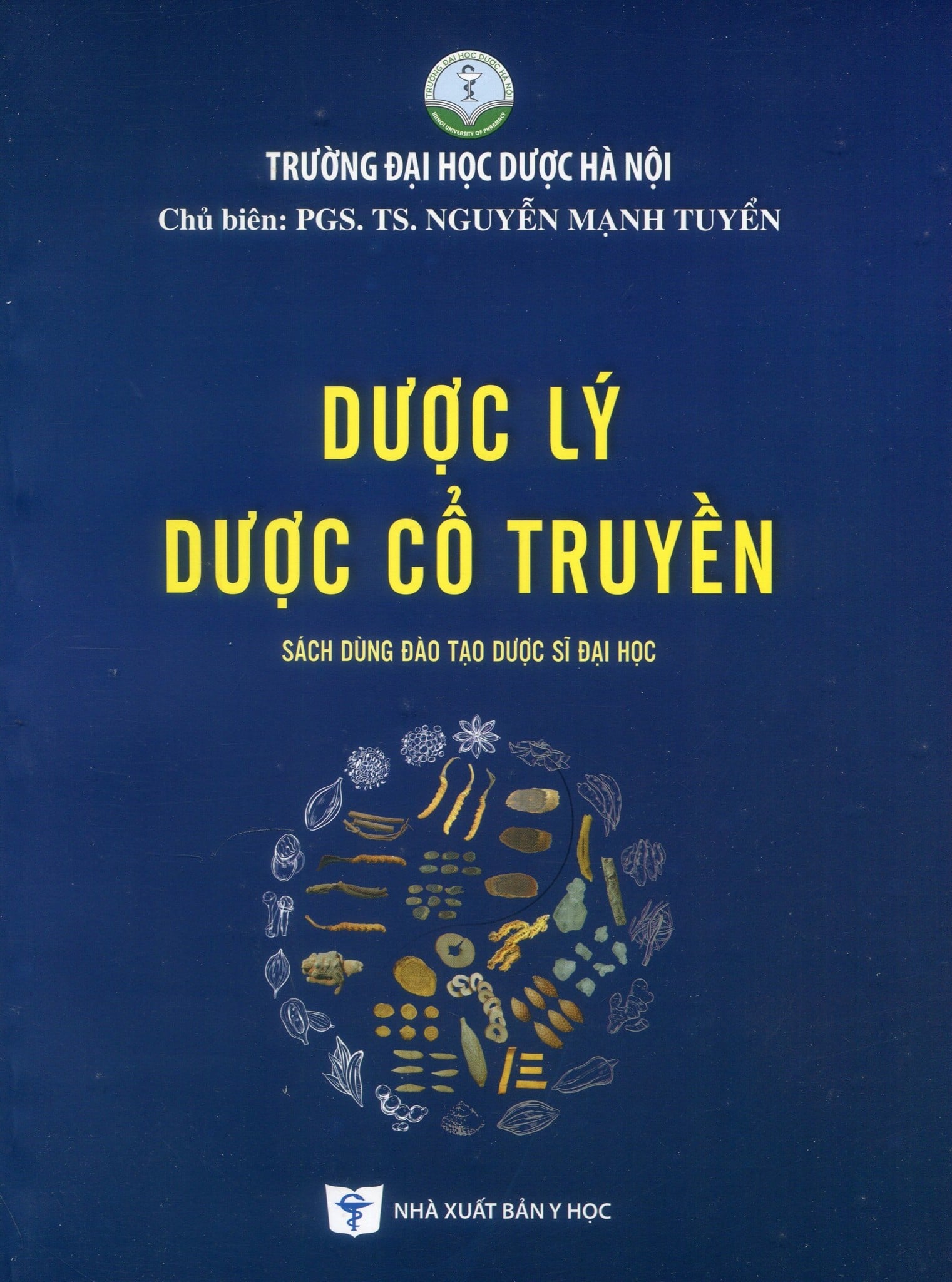 Dược Lý Dược Cổ Truyền - ĐH Dược Hà Nội, PGS.TS. Nguyễn Mạnh Tuyển