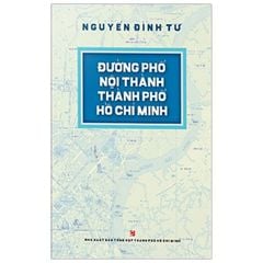 Đường Phố Nội Thành Thành Phố Hồ Chí Minh - Nguyễn Đình Tư