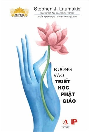 Đường Vào Triết Học Phật Giáo - Stephen J.Laumakis (Sắp Phát Hành)
