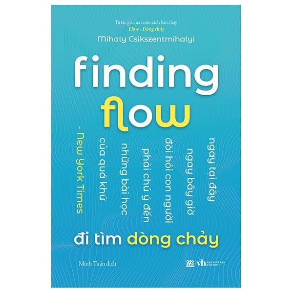 Finding Flow - Đi Tìm Dòng Chảy - Mihaly Csikszentmihalyi