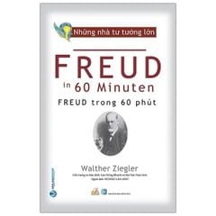 Những Nhà Tư Tưởng Lớn - Freud Trong 60 Phút - Walther Ziegler