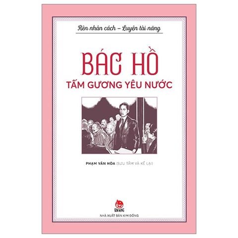 Bộ Sách - Rèn Nhân Cách - Luyện Tài Năng (Bác Hồ) - NXB Kim Đồng (Bộ 5 Quyển)
