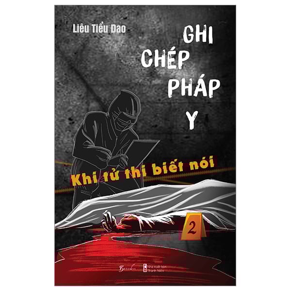 Ghi Chép Pháp Y - Khi Tử Thi Biết Nói - Liêu Tiểu Đao
