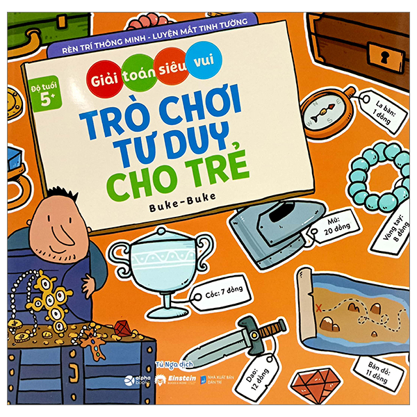 Trò Chơi Tư Duy Cho Trẻ: Giải Toán Siêu Vui - Buke - Buke