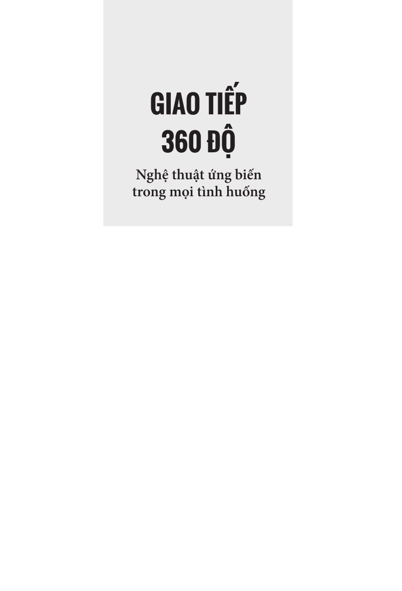 Giao Tiếp 360 Độ - Nghệ Thuật Ứng Biến Trong Mọi Tình Huống