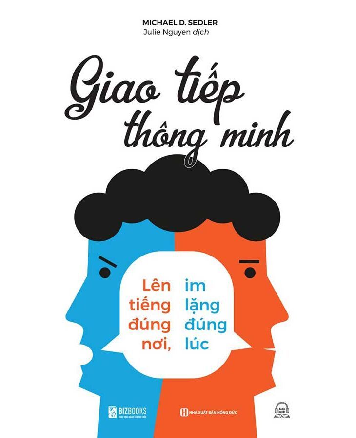 Giao tiếp thông minh - Lên tiếng đúng nơi, im lặng đúng lúc