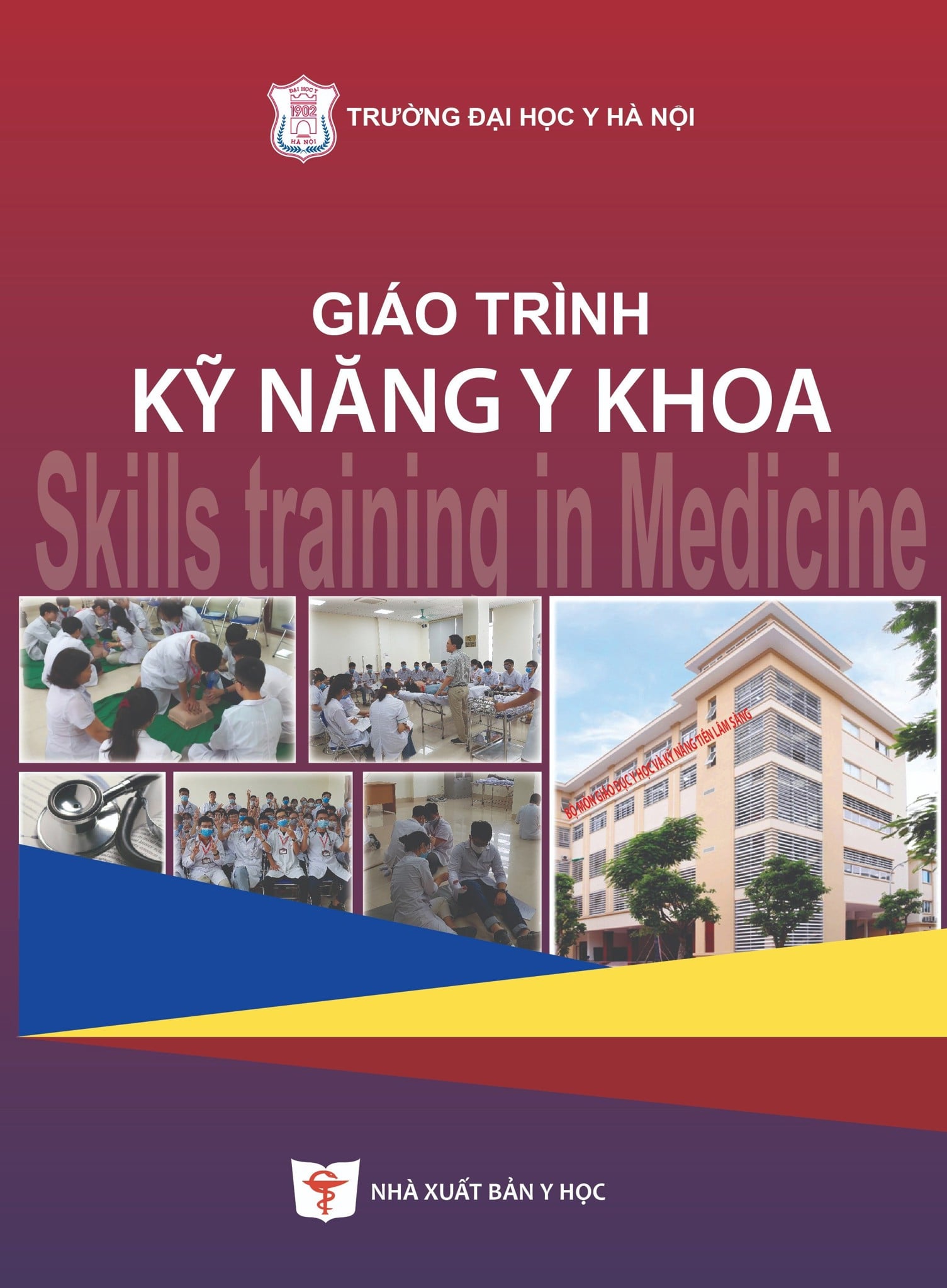 Giáo Trình Kỹ Năng Y Khoa - ĐH Y Hà Nội, PGS.TS. Nguyễn Đức Hinh, TS. Lê Thu Hòa