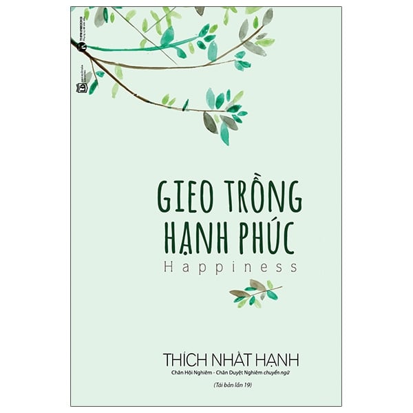 Gieo Trồng Hạnh Phúc - Thích Nhất Hạnh