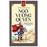  Góc Nhìn Sử Việt: Ngô Vương Quyền - Trần Thanh Mại 