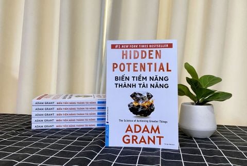 Biến Tiềm Năng Thành Tài Năng - Adam Grant 