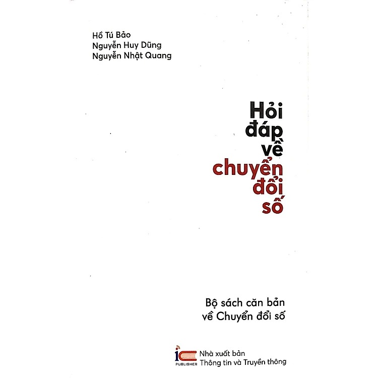 Hỏi Đáp Về Chuyển Đổi Số - Bộ Sách Căn Bản Về Chuyển Đổi Số - Hồ Tú Bảo