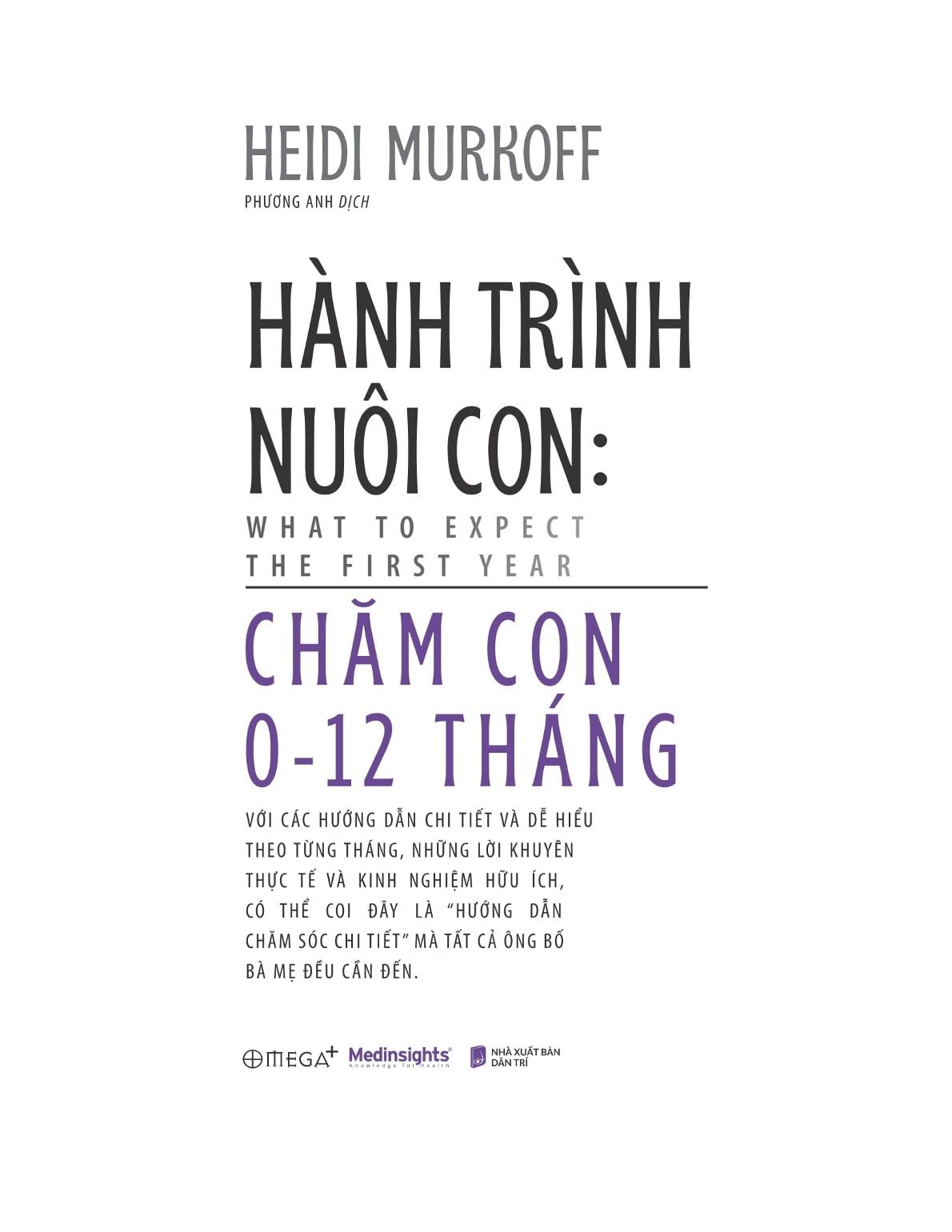Hành Trình Nuôi Con - Chăm Con 0-12 Tháng - What To Expect - The First Year - Heidi Murkoff