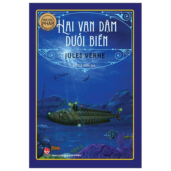Hai Vạn Dặm Dưới Biển - Văn Học Pháp - Tác Phẩm Chọn Lọc - Jules Verne