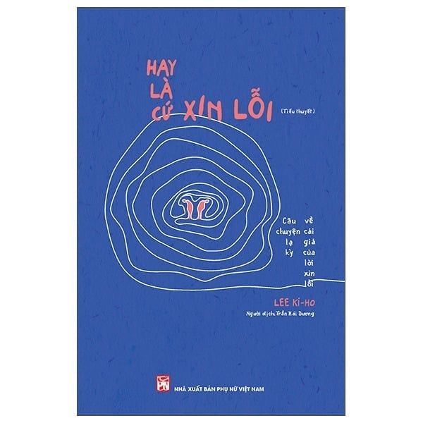  Hay Là Cứ Xin Lỗi - Câu Chuyện Lạ Kỳ Về Cái Giá Của Lời Xin Lỗi - Lee Ki Ho 
