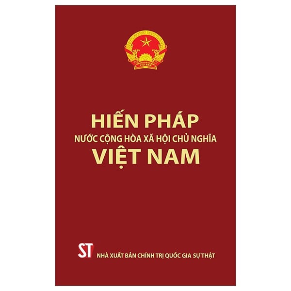 Hiến Pháp Nước Cộng Hòa Xã Hội Chủ Nghĩa Việt Nam (Các Bản Hiến Pháp Năm 2013 - 1992 - 1980 - 1959 - 1946)