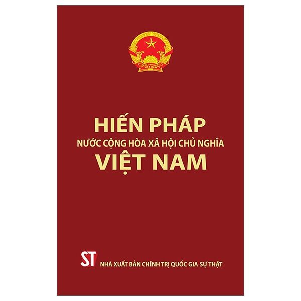  Hiến Pháp Nước Cộng Hòa Xã Hội Chủ Nghĩa Việt Nam (Các Bản Hiến Pháp Năm 2013 - 1992 - 1980 - 1959 - 1946) 