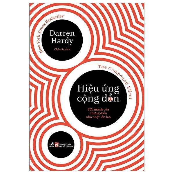  Hiệu Ứng Cộng Dồn Sức Mạnh Của Những Điều Nhỏ Nhặt Lớn Lao - Darren Hardy 