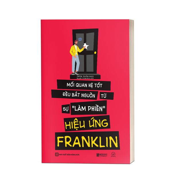  Hiệu ứng Franklin: Mối quan hệ tốt đều bắt nguồn từ sự "làm phiền" 