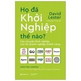  Họ Đã Khởi Nghiệp Thế Nào - David Lester 