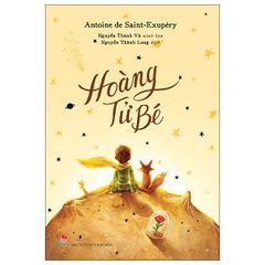 Hoàng Tử Bé - Antoine De Saint Exupéry