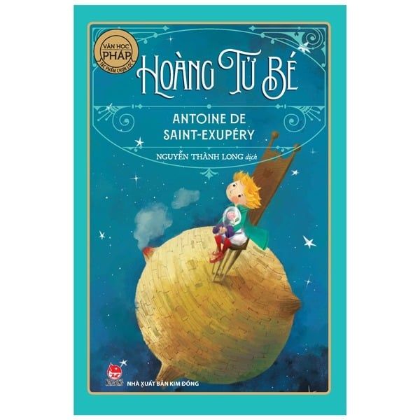  Hoàng Tử Bé - Văn Học Pháp - Tác Phẩm Chọn Lọc - Antoine De Saint-Exupéry 
