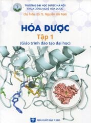 Hoá Dược Tập 1 (Giáo Trình Đào Tạo Đại Học) - ĐH Dược Hà Nội