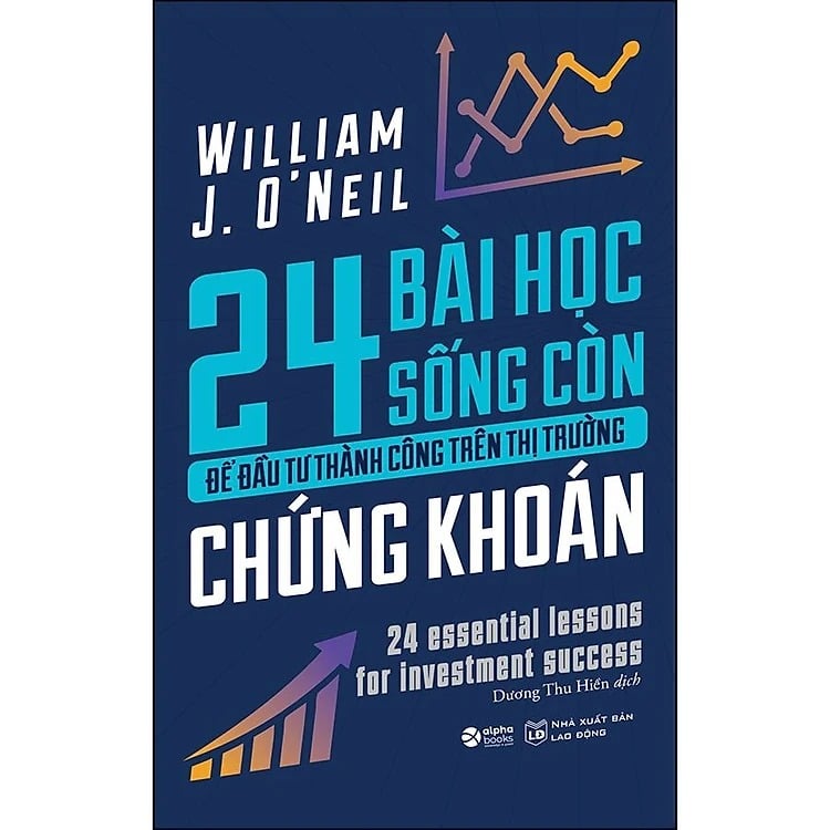 24 Bài Học Sống Còn Để Đầu Tư Thành Công Trên Thị Trường Chứng Khoán - William J.O'nell