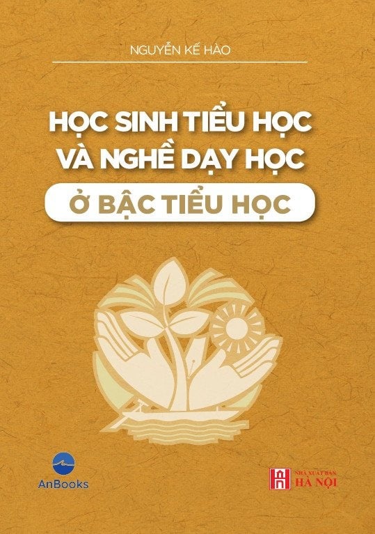 Học Sinh Tiểu Học Và Nghề Dạy Học Ở Bậc Tiểu Học - PGS.TS. Nguyễn Kế Hào
