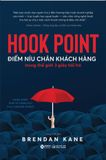  Hook Point - Điểm Níu Chân Khách Hàng Trong Thế Giới 3 Giây Hối Hả - Brendan Kane 