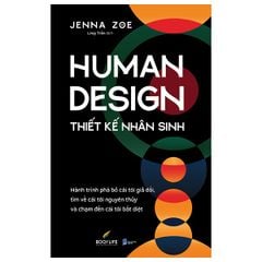 Human Design - Thiết Kế Nhân Sinh - Jenna Zoe