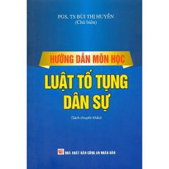Hướng Dẫn Môn Học Luật Tố Tụng Dân Sự - PGS.TS. Bùi Thị Huyền