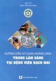  Hướng Dẫn Sử Dụng Kháng Sinh Trong Lâm Sàng Tại Bệnh Viện Bạch Mai - Bệnh viện Bạch Mai 