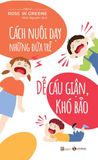  Combo 2 Quyển Giải Mã Trẻ Cá Biệt + Cách Nuôi Dạy Những Đứa Trẻ Dễ Cáu Giận, Khó Bảo 