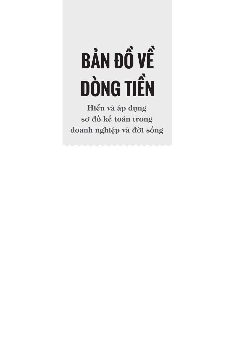 Bản Đồ Về Dòng Tiền - Hiểu Và Áp Dụng Sơ Đồ Kế Toán Trong Doanh Nghiệp Và Đời Sống