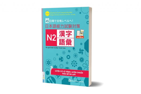 45 ngày tổng hợp kiến thức ngữ pháp N2 - Giải pháp cho kỳ thi năng lực tiếng Nhật 