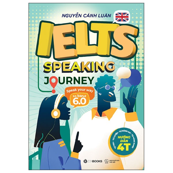 Ielts Speaking Journey - Speak Your Way To Band 6.0 - Nguyễn Cảnh Luân