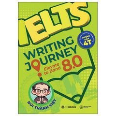 Combo 2 Quyển Ielts Writing Journey (From Basics To Band 6.0 + Elevate To Band 8.0) - Bùi Thành Việt