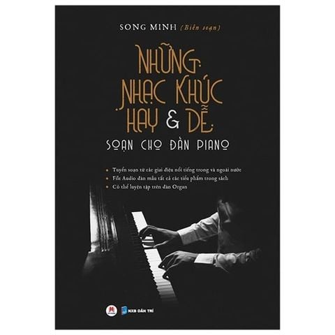  Những Nhạc Khúc Hay Và Dễ Soạn Cho Đàn Piano - Song Minh 