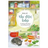  Tẩy Độc Bếp - Vì Không Thể Sống Mà Không Ăn Gì - Pha Lê 