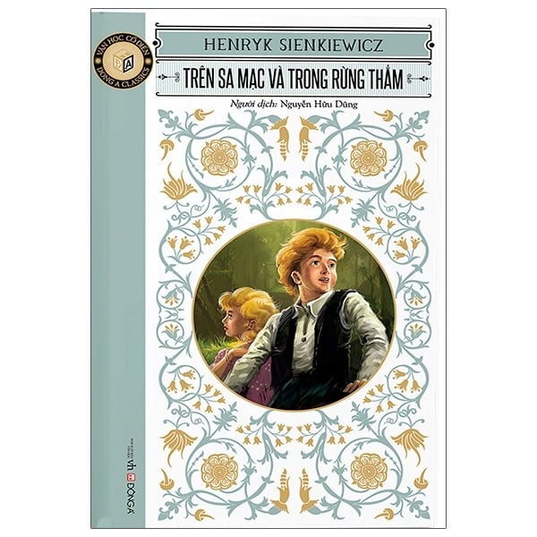 Văn Học Cổ Điển - Trên Sa Mạc Và Trong Rừng Thẳm (Bìa Mềm) - Henryk Sienkiewicz