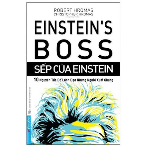  Sếp Của Einstein - Robert Hromas 