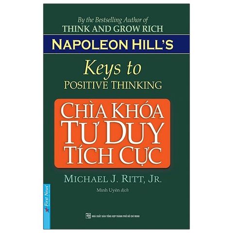  Chìa Khóa Tư Duy Tích Cực - Michael J. Ritt, JR., Napoleon Hill Foundation 