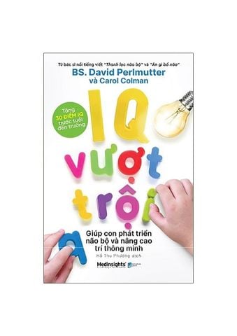  IQ vượt trội: Giúp con phát triển não bộ và nâng cao trí thông minh - David Perlmutter 