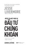  Jesse Livermore - Reminiscences Of A Stock Operator - Hồi Ức Của Một Thiên Tài Đầu Tư Chứng Khoán 